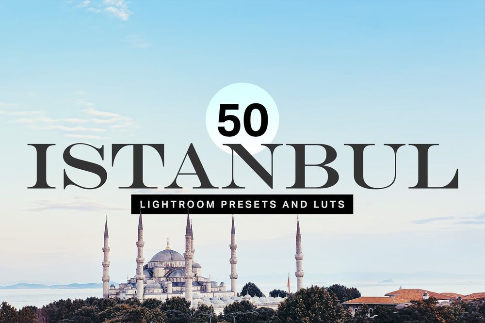Istanbul travel lightroom presets and luts