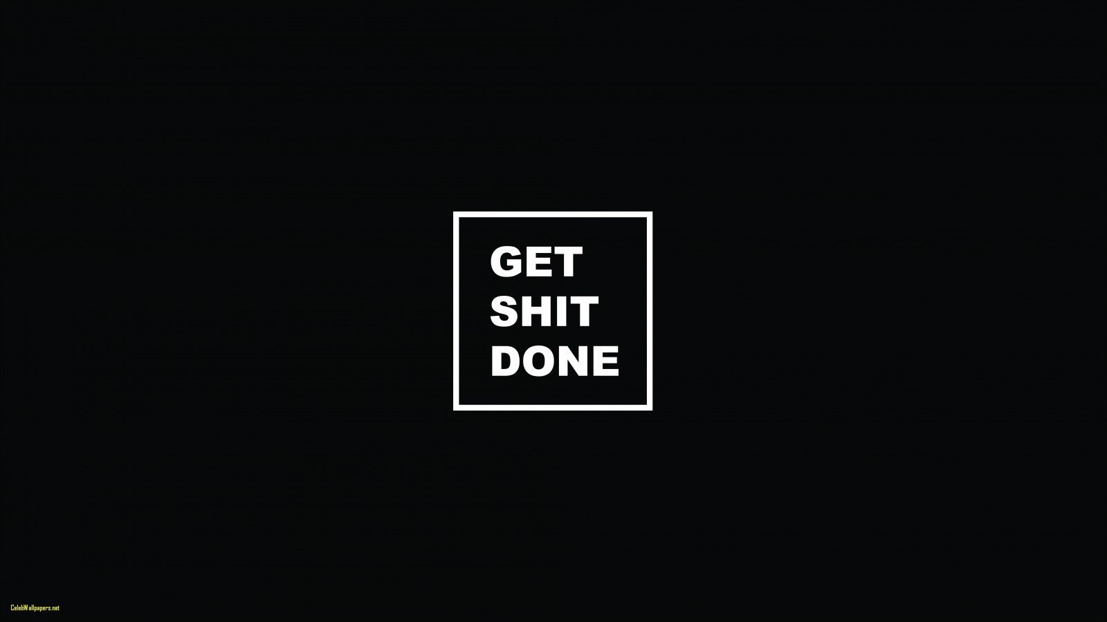 get shit done motivation