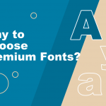 Cover image about choosing premium fonts